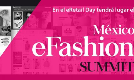 Se acerca el México eFashion Summit con las tendencias y gestión de eCommerce de moda